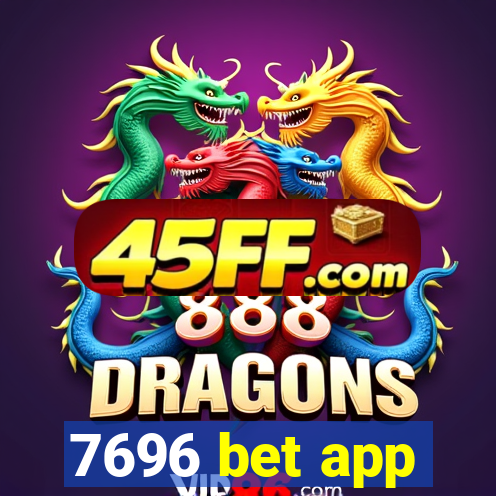 7696 bet app